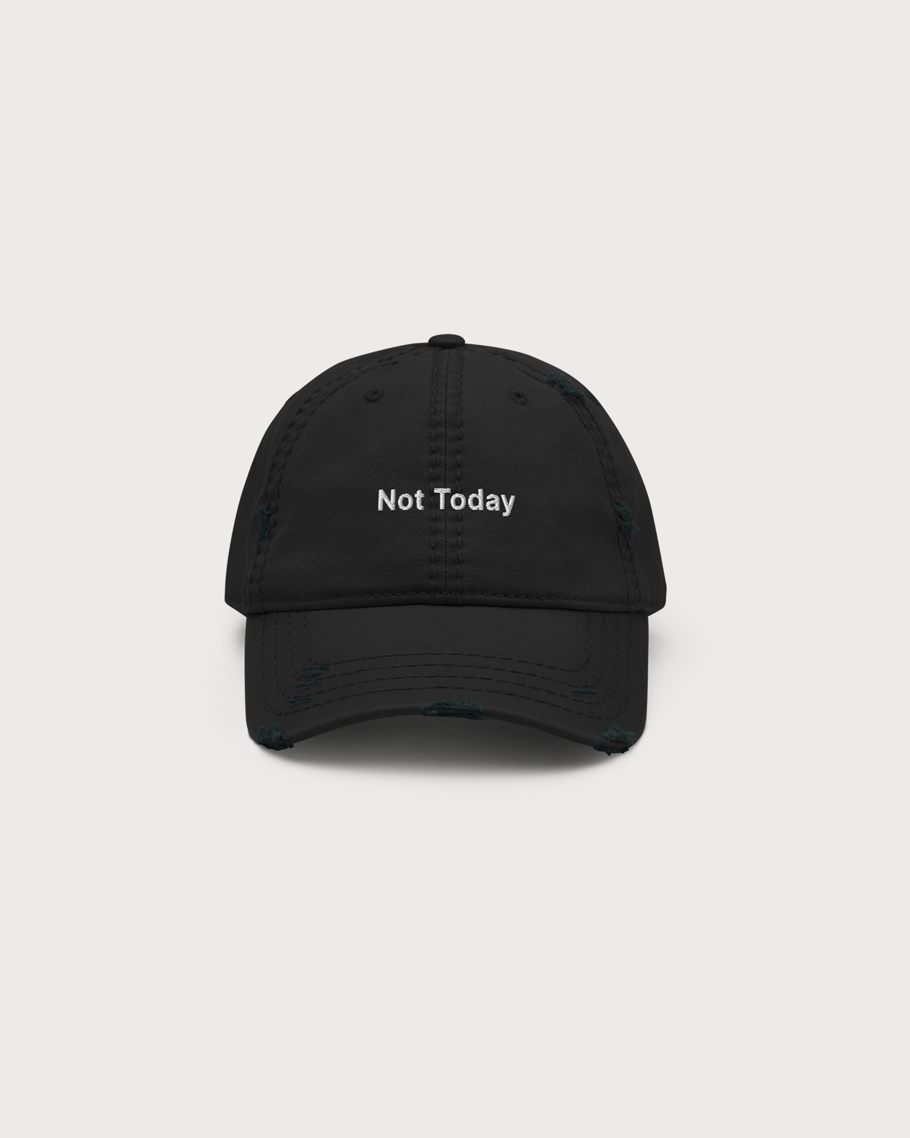 NOT TODAY