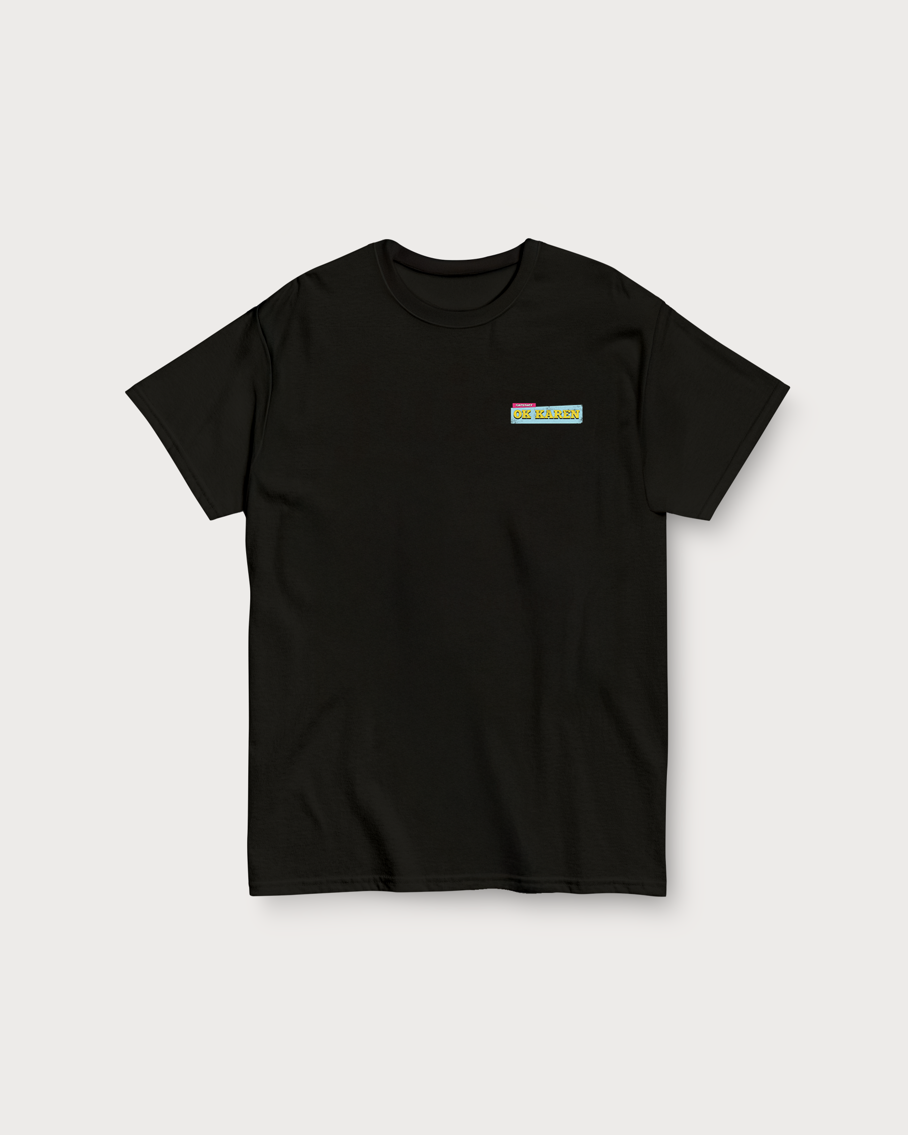 Ok Karen classic t-shirt