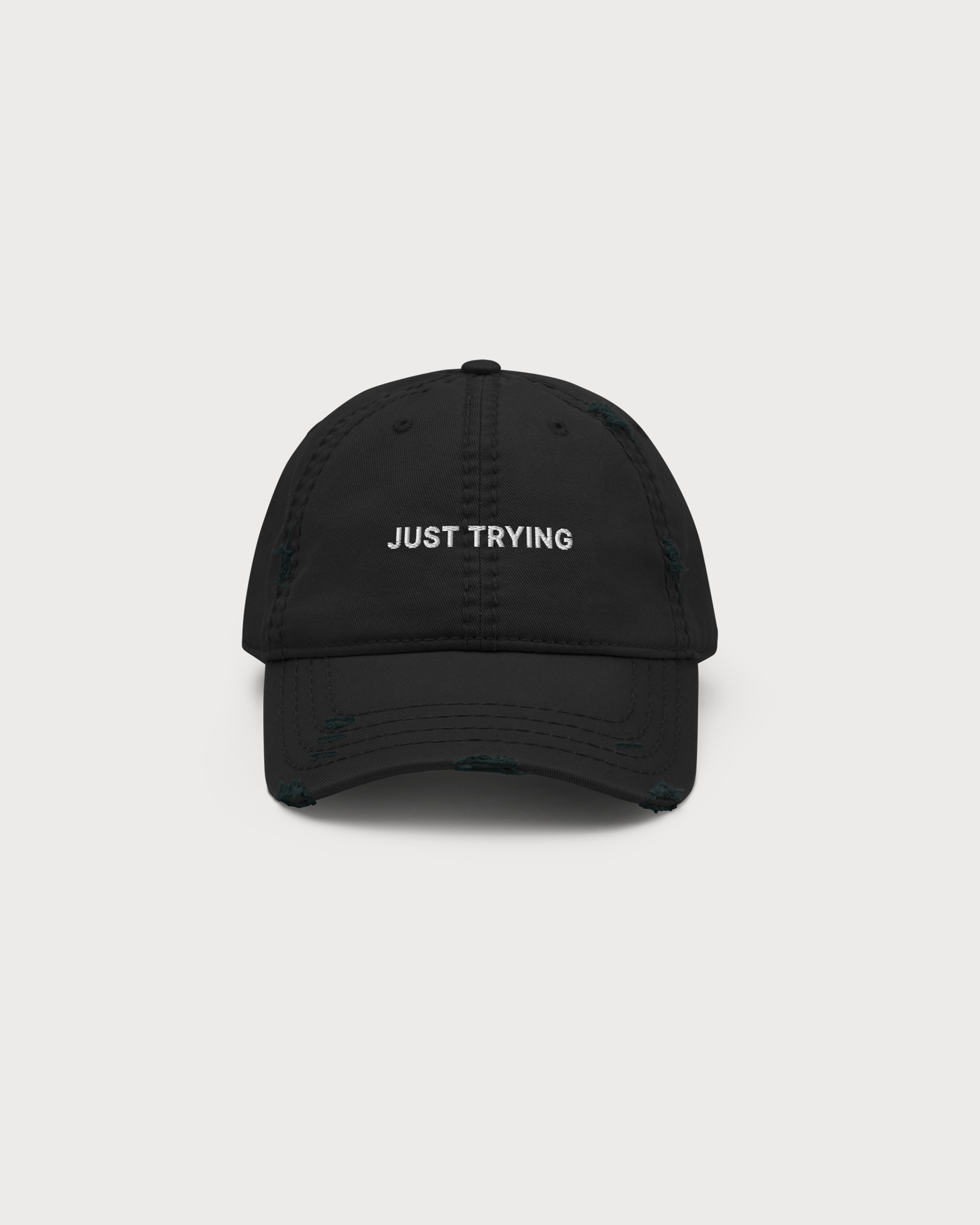 JUST TRYING
